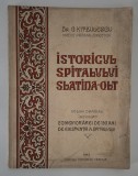 Carte veche 1943 Doctor Gheorghe Kitzulescu Istoricul Spitalului Slatina Olt