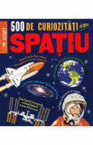 500 de curiozitati despre spatiu - Anne Rooney