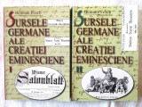 SURSELE GERMANE ALE CREATIEI EMINESCIENE - Vol. I+II, Helmuth Frisch, 1999. Carti noi