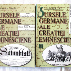 SURSELE GERMANE ALE CREATIEI EMINESCIENE - Vol. I+II, Helmuth Frisch, 1999