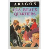 Aragon - Les beaux quartiers (Frumoasele cartiere)