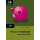 Piaci &eacute;s hitelkock&aacute;zat-menedzsment - Bug&aacute;r Gy&ouml;ngyi