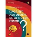 Daca esti asa destept, de ce nu esti fericit?