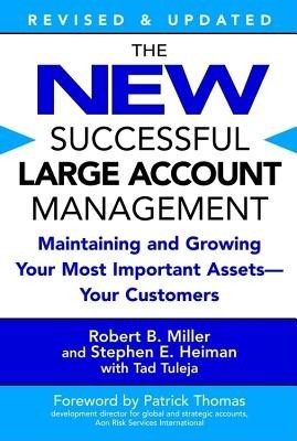 The New Successful Large Account Management: Maintaining and Growing Your Most Important Assets -- Your Customers foto