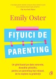 Fițuici de parenting - Paperback brosat - Emily Oster - Curtea Veche