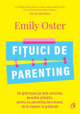 Fițuici de parenting - Paperback brosat - Emily Oster - Curtea Veche