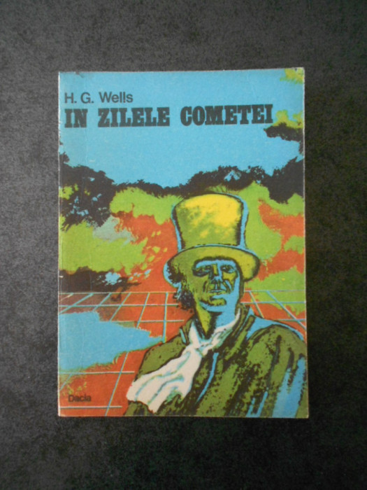 H. G. Wells - In zilele cometei