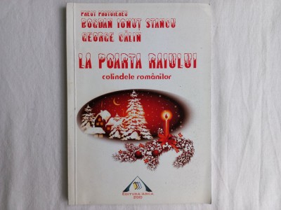 LA POARTA RAIULUI. COLINDELE ROMANILOR- PREOT PROTOIEREU BOGDAN-IONUT STANCU foto