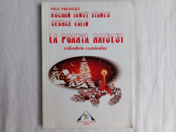 LA POARTA RAIULUI. COLINDELE ROMANILOR- PREOT PROTOIEREU BOGDAN-IONUT STANCU