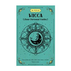 In Focus Wicca: Your Personal Guide