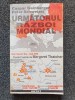 URMATORUL RAZBOI MONDIAL - Weinberger, Schweizer