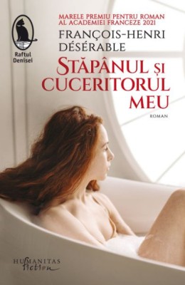 Stapanul si cuceritorul meu &amp;ndash; Francois-Henri Deserable foto