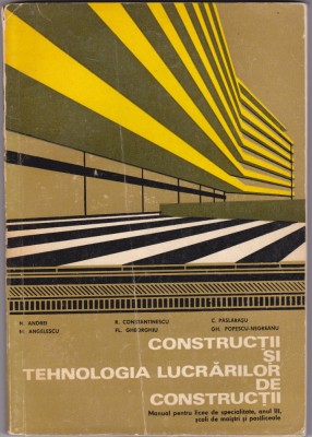 AS - N. ANDREI - CONSTRUCȚII ȘI TEHNOLOGIA LUCRĂRILOR DE CONSTRUCȚII foto