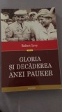 Robert Levy - Gloria și decăderea Anei Pauker