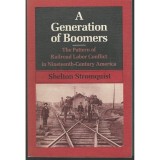 Cumpara ieftin A Generation of Boomers: The Pattern of Railroad Labor Conflict in Nineteenth-Century America(Working Class in American History)