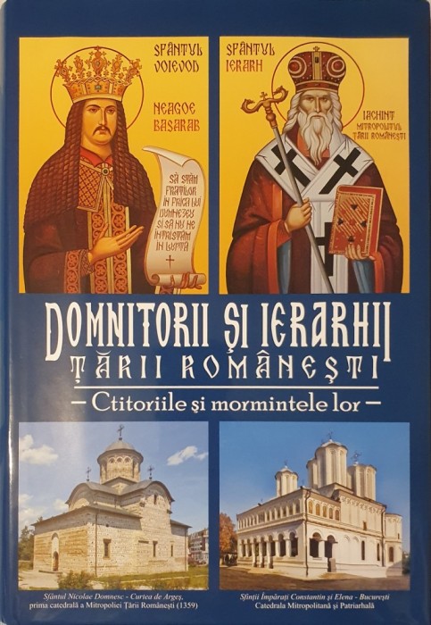 Domnitorii și Ierarhii Țării Rom&acirc;nești, Ctitoriile și Mormintele lor, 2009 (monografie de lux)