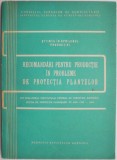 Recomandari Productie Protectia Plantelor - Carte Agronomie, Tehnica Agricola