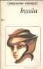 Insula - Roman de dragoste de Constantin Vremulet, Editura Eminescu, 1984, Literatura Romana, Editie Veche