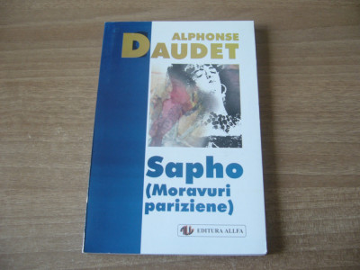 Alphonse Daudet - Sapho (Moravuri pariziene) foto