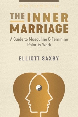The Inner Marriage: A Guide to Masculine and Feminine Polarity Work foto