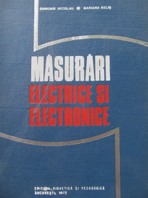 Masurari electrice si electronice - Edmond Nicolau , Mariana Belis foto
