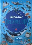 Atlasul oceanelor. Descopera lumea marina - Editura Flamingo Gd