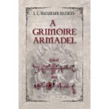 A Grimoire Armadel - S.L. MacGregor Mathers