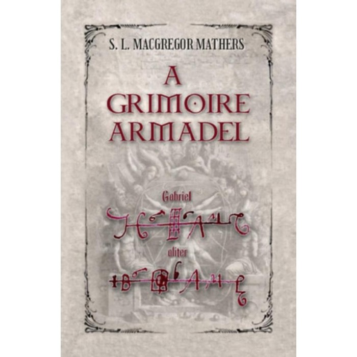 A Grimoire Armadel - S.L. MacGregor Mathers