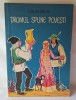 DRUMUL SPUNE POVESTI, Carte veche de povesti pt copii - elevi, anul 1963, autor Calin Gruia, Editura Tineretului, ilustratii Adriana Mihailescu
