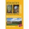 A B&ouml;rzs&ouml;ny &eacute;s a Cserh&aacute;t kalandk&ouml;nyve - Ipoly-Karancs-Medves - Balogh Tam&aacute;s