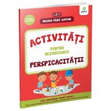 Activit. pentru dezvoltarea perspicacitatii 4-5 ani/Rezolv fara ajutor!