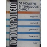 DICTIONAR POLIGOT DE INDUSTRIE SI TEHNOLOGIE CHIMICA ENGLEZA ROMANA GERMANA FRANCEZA RUSA-COORDONATOR: C.D.-231029