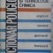 DICTIONAR POLIGOT DE INDUSTRIE SI TEHNOLOGIE CHIMICA ENGLEZA ROMANA GERMANA FRANCEZA RUSA-COORDONATOR: C.D.-231030