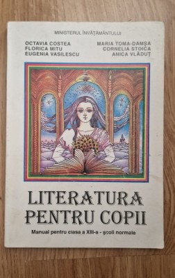 LITERATURA PENTRU COPII. Manual clasa XIII-a scoli normale - Costea foto