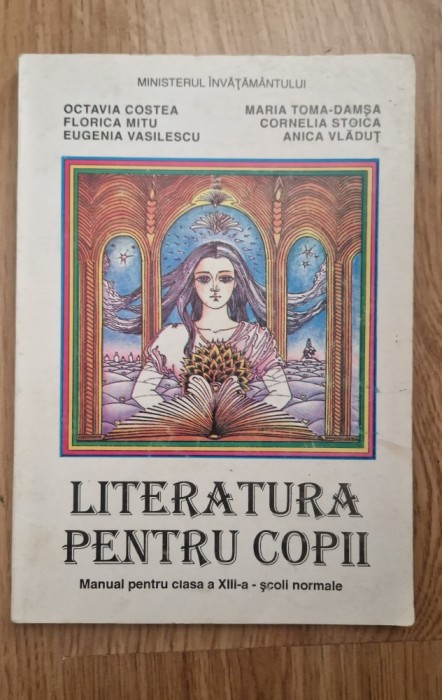 LITERATURA PENTRU COPII. Manual clasa XIII-a scoli normale - Costea