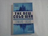 THE NEW COLD WAR - HOW THE KREMLIN MENACES BOTH RUSSIA AND THE WEST - EDWARD LUCAS