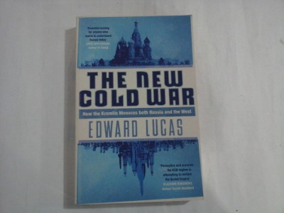 THE NEW COLD WAR - HOW THE KREMLIN MENACES BOTH RUSSIA AND THE WEST - EDWARD LUCAS foto