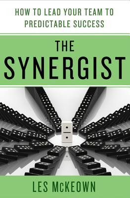 The Synergist: How to Lead Your Team to Predictable Success foto