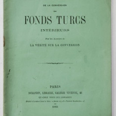 LA SECONDE PHASE DE LA CONVERSION DES FONDS TURCS INTERIEURS , par LES AUTEURS de LA VERITE SUR LA CONVERSION , 1865