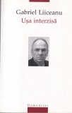 Gabriel Liiceanu - Usa interzisa (2005)