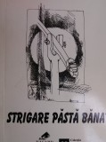 BANAT STRIGARE PASTA BANAT GELU CAMPEANU POEZIE IN GRAI BANATEAN