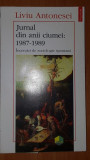 Jurnal din anii ciumei: 1987-1989 - Liviu Antonesei