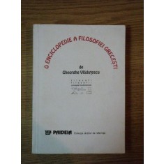 O ENCICLOPEDIE A FILOSOFIEI GRECESTI, VOL I: A-C de GHEORGHE VLADUTESCU