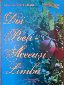 DOI POETI - ACEEASI LIMBA-NICOLAE NICOARA-HORIA, VASILE BARBU-235243