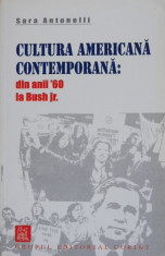 Cultura americana contemporana: din anii &amp;#039;60 la Bush jr - Sara Antonelli foto