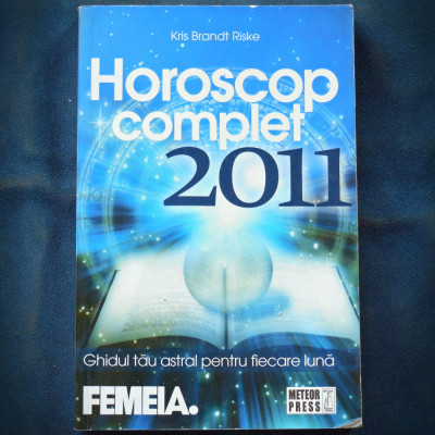 HOROSCOP COMPLET 2011 - KRIS BRANDT RISKE - GHIDUL TAU ASTRAL foto