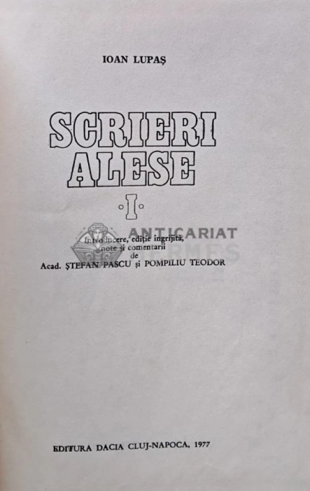 Scrieri alese (volumul 1) - 1977 - I. Lupas (R225)