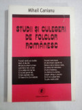 STUDII SI CULEGERI DE FOLCLOR ROMANESC - Mihail CANIANU (dedicatie si autograf)