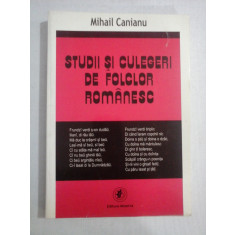 STUDII SI CULEGERI DE FOLCLOR ROMANESC - Mihail CANIANU (dedicatie si autograf)