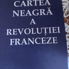 Cartea neagra a revolutiei franceze/Renaud Escande/ed Grinta/ediția cartonată.
